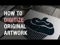 How to Digitize Original Artwork