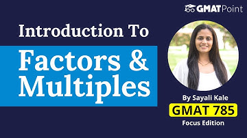 #1 Introduction To Factors & Multiples | GMAT Quant - Factors & Multiples