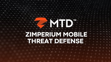 Zimperium Mobile Threat Defense (MTD)