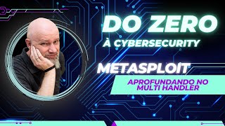 Tutorial Metasploit - Aprofundando no Multi Handler
