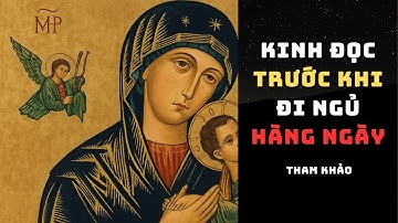 Kinh khấn Đức Mẹ Hằng Cứu Giúp | Đọc trước khi đi ngủ | Lời Chúa