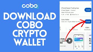 How to Download and Install Cobo Crypto Wallet Application on Android Device (2024) screenshot 1