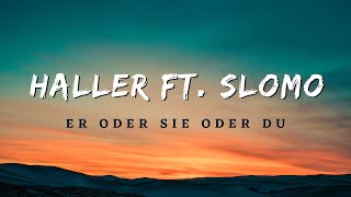 Er oder Sie oder Du (ft. Slomo) | Haller