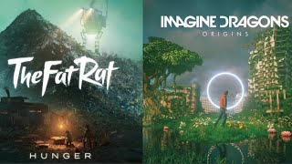 Digital Hunger - Imagine Dragons & TheFatRat