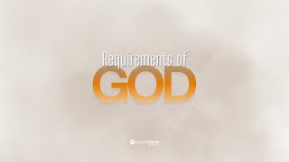 Requirements of God