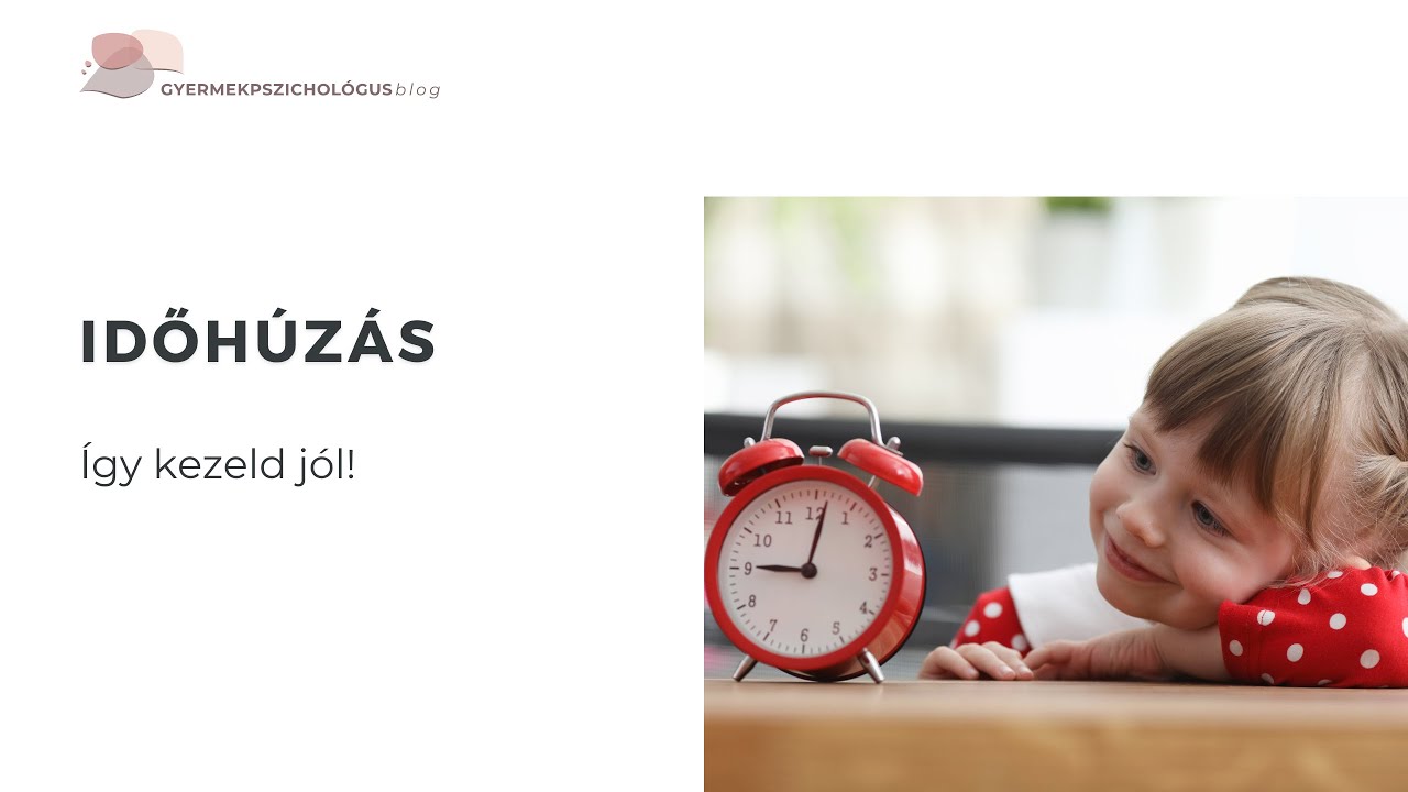 Miért húzza a gyerek az időt? Így kezeld jól a helyzetet!