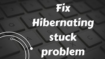 How to Fix Laptop Hibernating Stuck Problem Fix Laptop