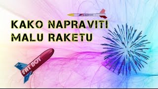 EXPERIMENT #6 - PRAVIMO MALU RAKETU / MINI ROCKET EXPERIMENT #6 - PRAVIMO MALU RAKETU / MINI ROCKET