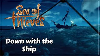 Down With The Ship | Sea Of Thieves