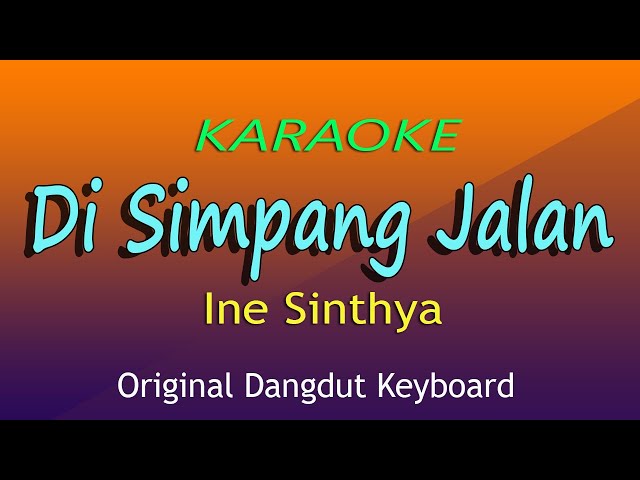 Di Simpang Jalan Ine Sinthya, Karaoke Dangdut No Vokal class=