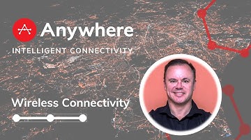 Anywhere Wireless Connectivity (Introduced by Nick Vines)