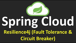 Spring Cloud Tutorials - 5.Resilience4j (Fault Tolerance & Circuit Breaker)