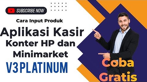 Cara Input Produk di Aplikasi Kasir V3 Platinum Untuk Konter HP, Agen Brilink, Koperasi Merah Putih