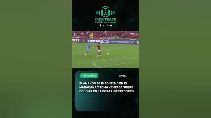 FLAMENGO 2 VS 0 BOLIVAR