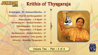 Krithis of Thyagaraja Vol  2 Part 3  | Juke Box | Carnatic classical Vocal |