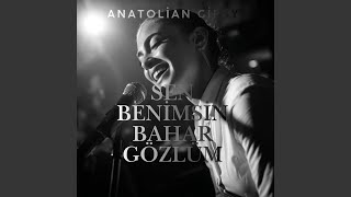 Sen Benimsin Bahar Gözlüm