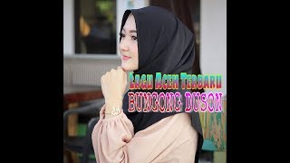 Lagu Aceh Terbaru Bungong Duson
