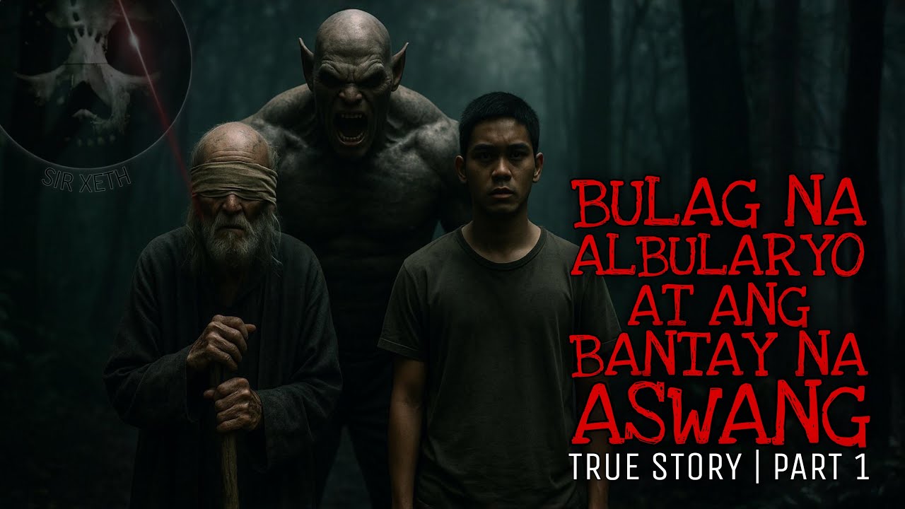 BULAG NA ALBULARYO AT ANG BANTAY NA ASWANG 1 | True Story