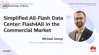#HWIDI 2025-Simplified All-Flash Data Center: Flash4All in the Commercial Market-Michael Georgi
