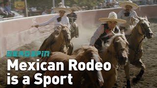 Mexican Rodeo is a Sport