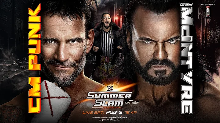 CM Punk vs. Drew McIntyre — Special Guest Referee Seth “Freakin” Rollins: SummerSlam Hype Package