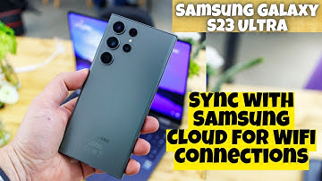 Samsung Galaxy S23 Ultra How to Enable/Disable Sync with Samsung Cloud for WiFi Connections