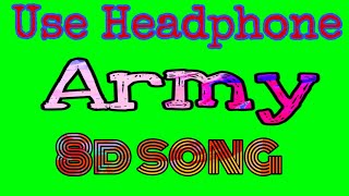 Army 8d song || (8D🎧) || Sumit Goswami || with 8d effect