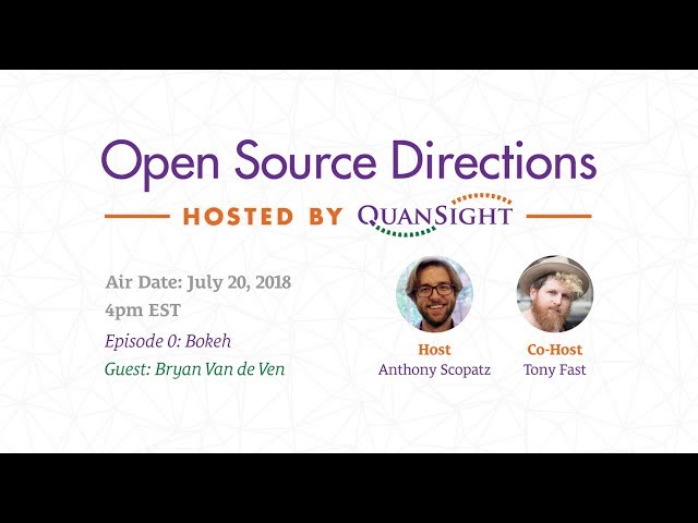 Episode 0: Bokeh - Open Source Directions hosted by Quansight