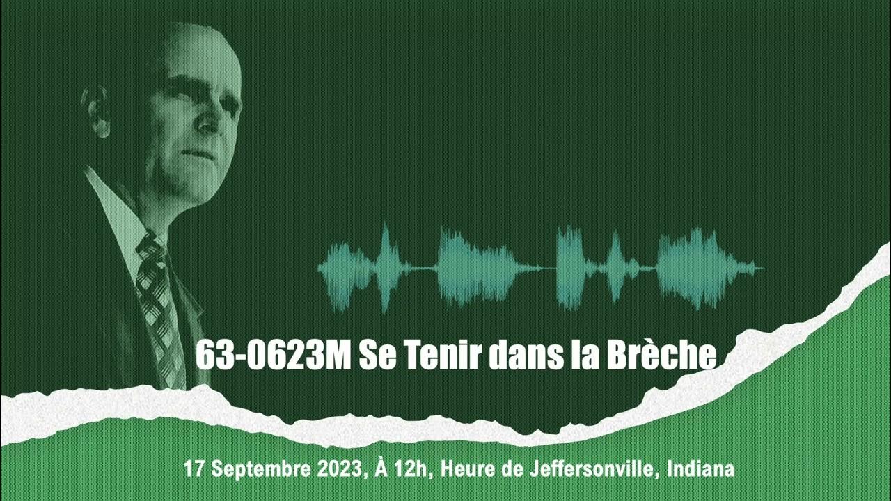 Je Cherche Un Homme Qui Se Tienne à La Breche 63-0623M Se Tenir Dans La Brèche | William Marrion Branham | À 12h