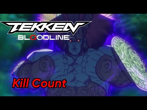 Tekken Bloodline Season 1 2022 Kill Count