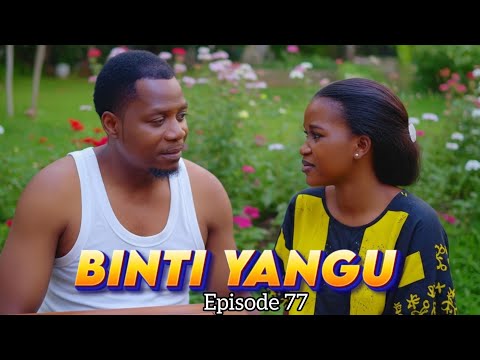 BINTI YANGU EPISODE 77 Story