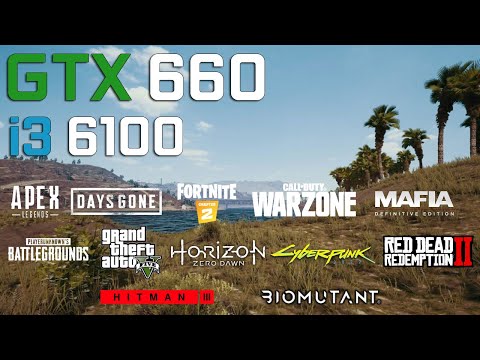 GTX 660 - i3 6100 in 2021 - Test in 12 Games