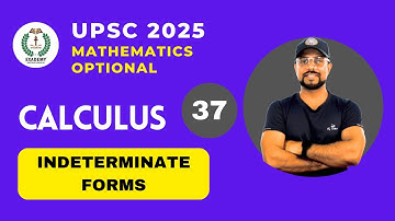 UPSC 2025 Mathematics Optional | Calculus | Lecture - 37
