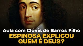 Espinosa, Deus e a teoria do conhecimento - Aula com Clóvis de Barros Filho | Casa do Saber