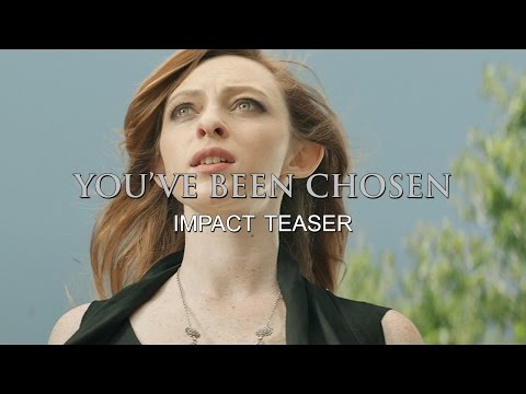 YOU'VE BEEN CHOSEN: Impact Teaser