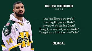 Drake - BBL Love &quot;Interlude&quot; (Lyrics)