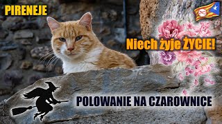 Pireneje. Polowanie na czarownice  Niech żyje życie!