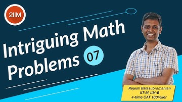 Intriguing Math Questions - 7 | PiVerb Math Olympiad | 2IIM CAT Preparation | Rajesh B