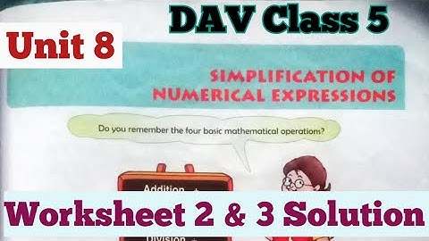 Simplification Of Numrical Expressions DAV Class 5 Maths Unit 8 Worksheet 2 & 3 Solution/ADARSH 999