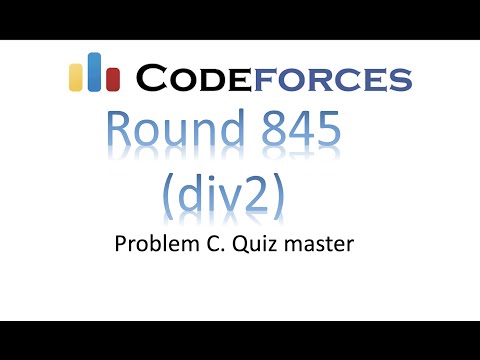 Problem C Quiz Master | Codeforces | 845 div2