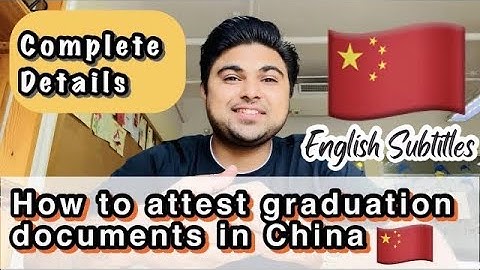 How to attest your degrees in China | How to verify your degrees in China | Degree attestation