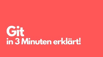 Git Einführung in 3 Minuten! - deutsch