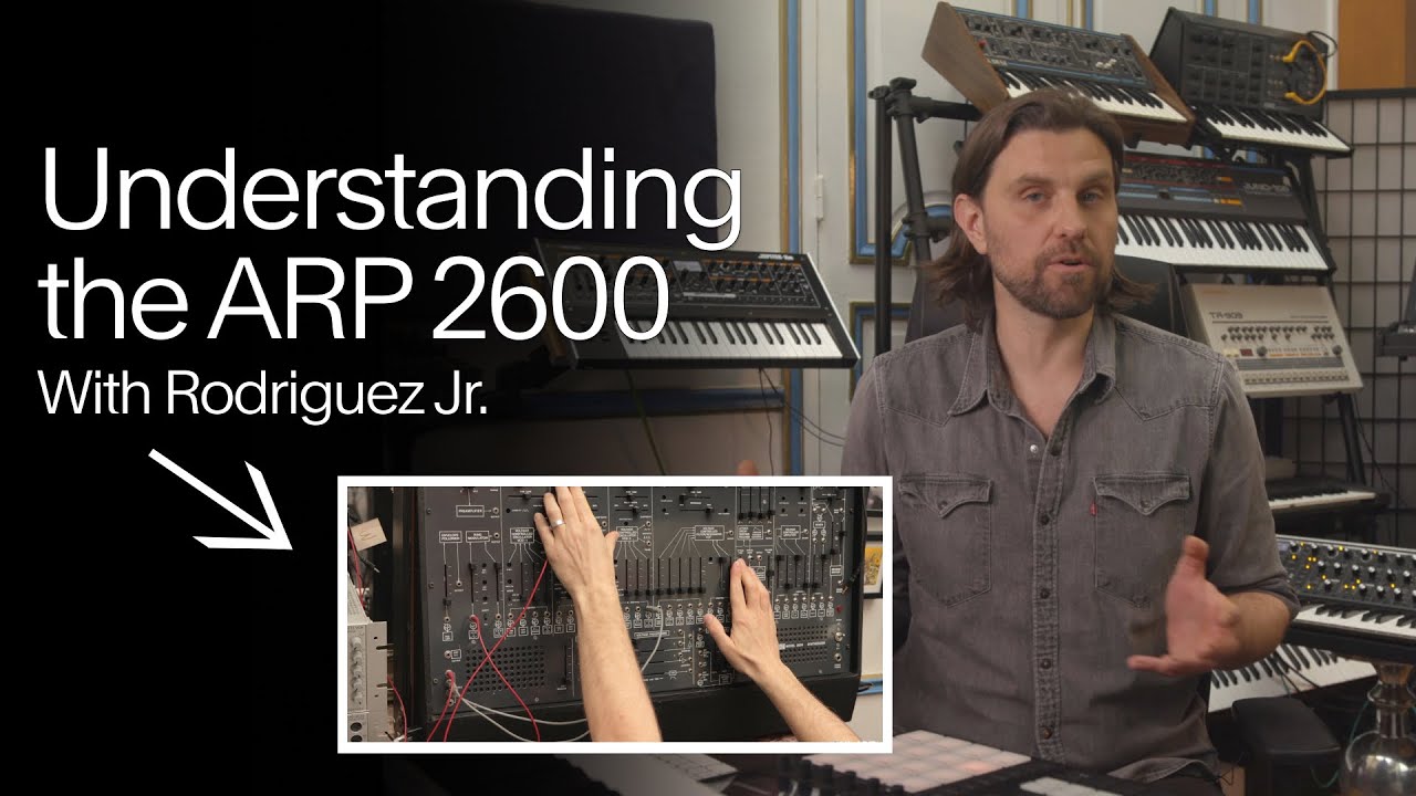Understanding the ARP 2600 | Rodriguez Jr. (Sneak Peek)