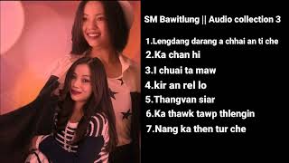 SM Bawitlung //Audio collection