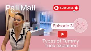 Types of Tummy Tucks Explained | Patient Education by Pall Mall
