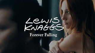 Lewis Knaggs - Forever Falling (Official Music Video)