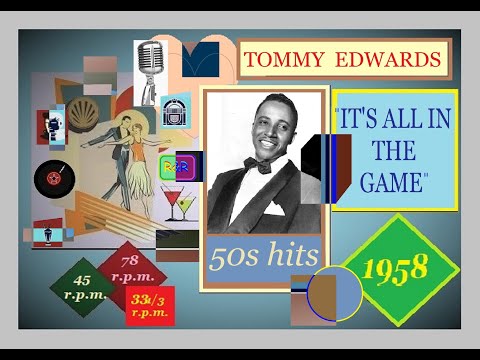 IT'S ALL IN THE GAME” – TOMMY EDWARDS (1958) - YouTube