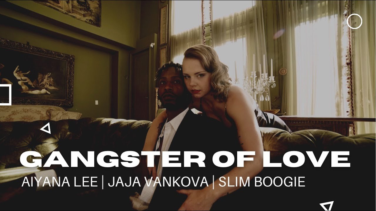 GANGSTER OF LOVE - @aiyana-lee @JAJAvankova @slimboogie777 - YouTube