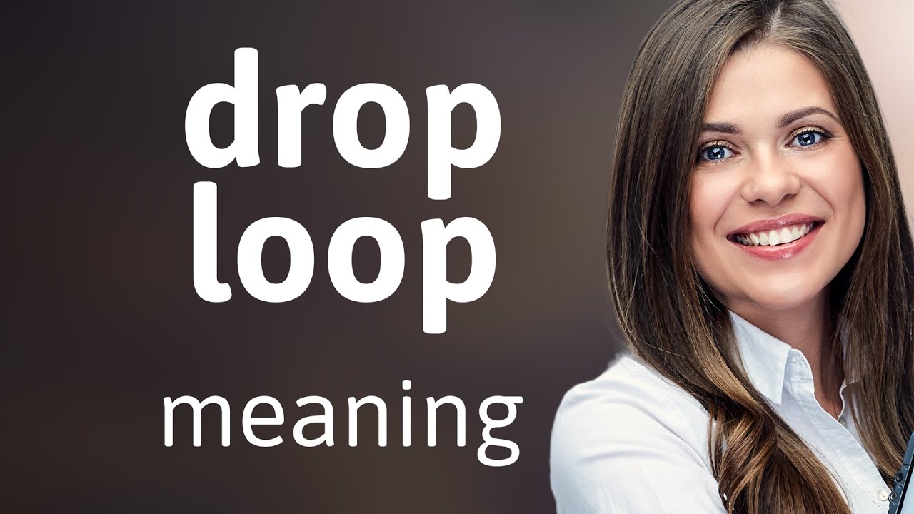 Exploring the Phrase "Drop Loop" YouTube