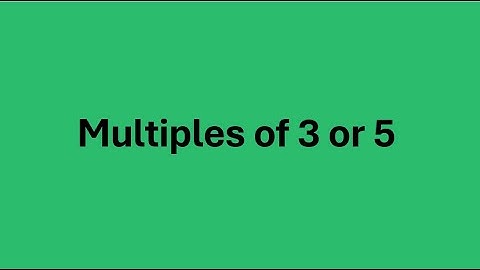 Find Multiples of 3 or 5 with Python